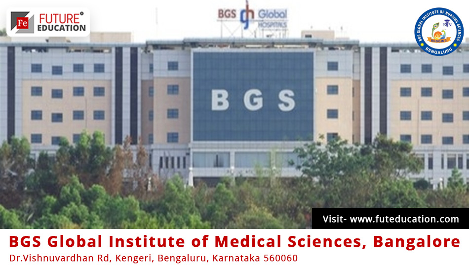 BGS Global Institute of Medical Sciences Admission 2023-24 MBBS/PG/SS