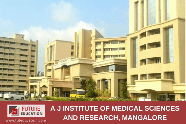 A J Institute of Medical Sciences and Research, Mangalore admission 2021