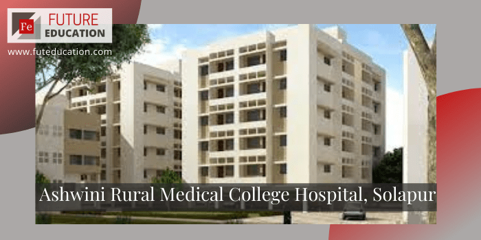 Ashwini Rural Medical College Hospital, Solapur: Admissions 2021