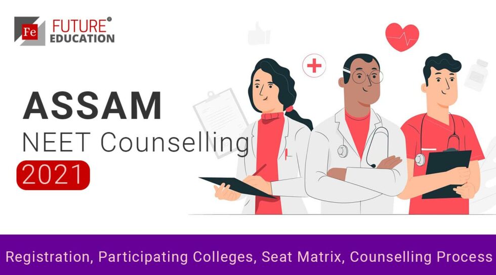 Assam NEET Counselling 2021: Registration, Participating Colleges, Seat Matrix, Counselling Process, and much more The state of Assam is home to several advanced medical colleges and super-specialty hospitals. Assam is currently having only government medical