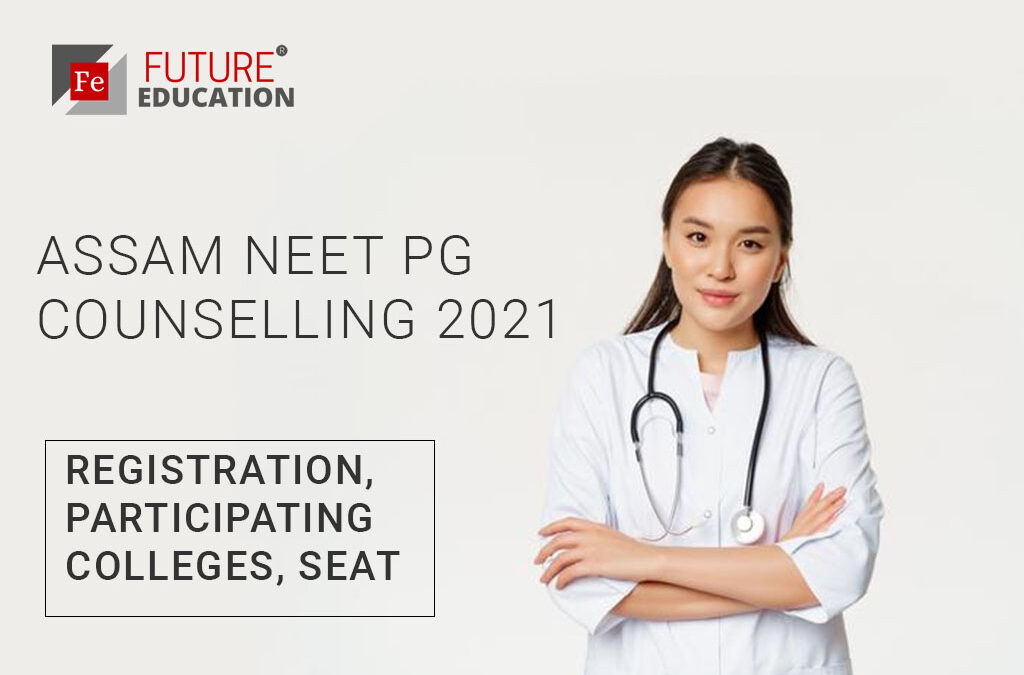 Assam NEET PG Counselling 2021: Registration