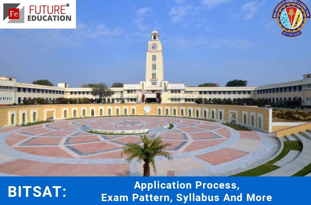 BITSAT: Application Process, Exam Pattern, Syllabus & More