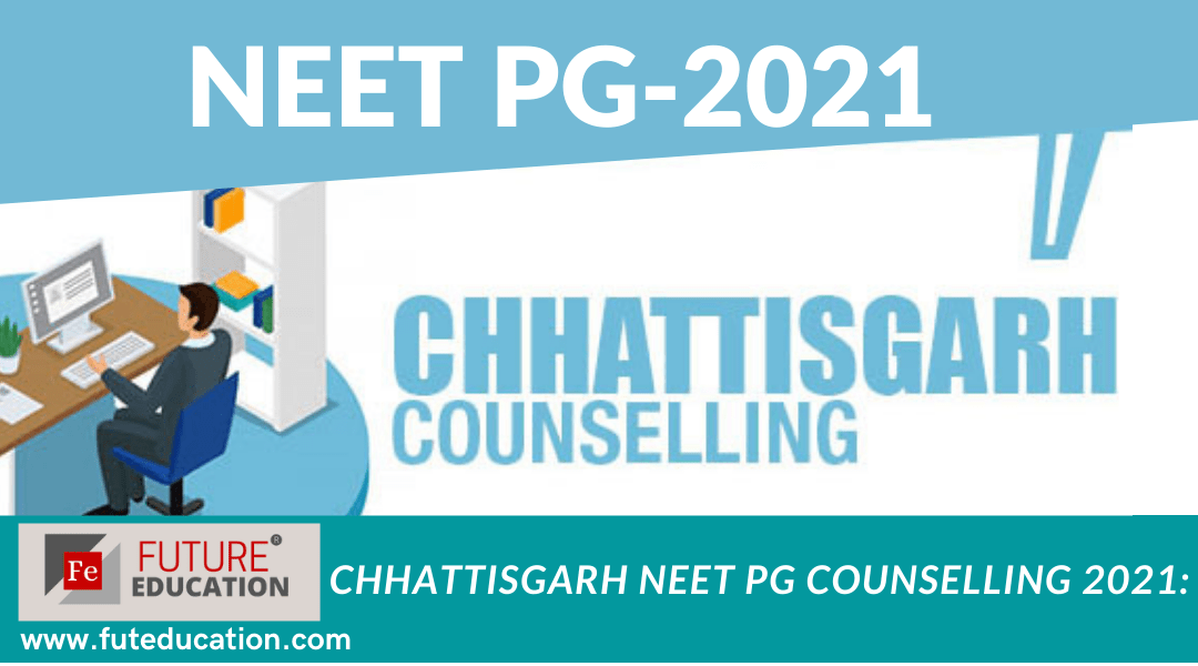 Chhattisgarh NEET PG Counselling 2021