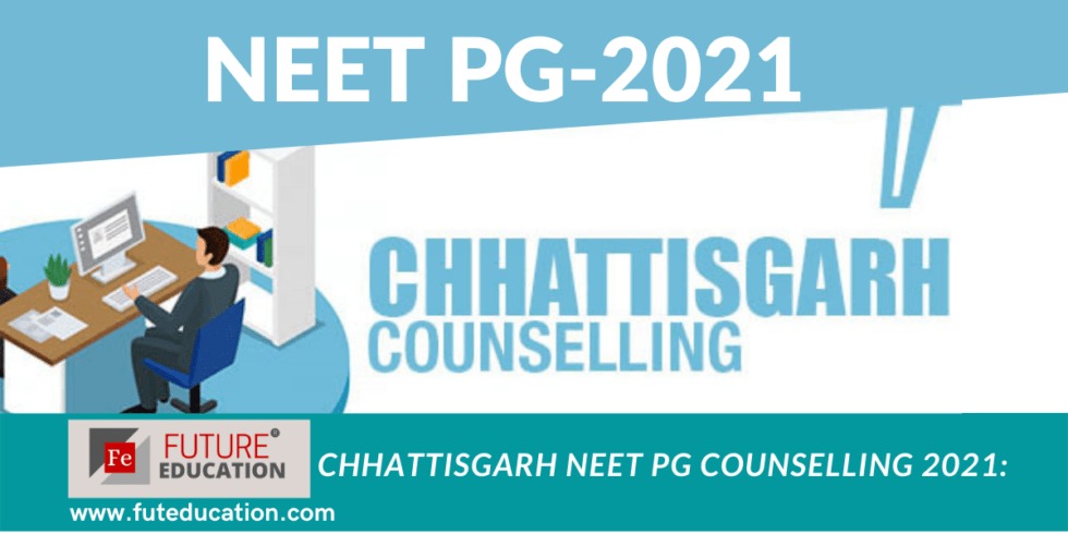 Chhattisgarh NEET PG Counselling 2021