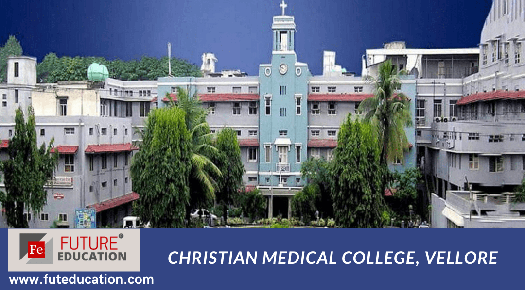 Christian Medical College: Admission Process, Eligibility Criteria, Available Courses & Complete Fee 2021