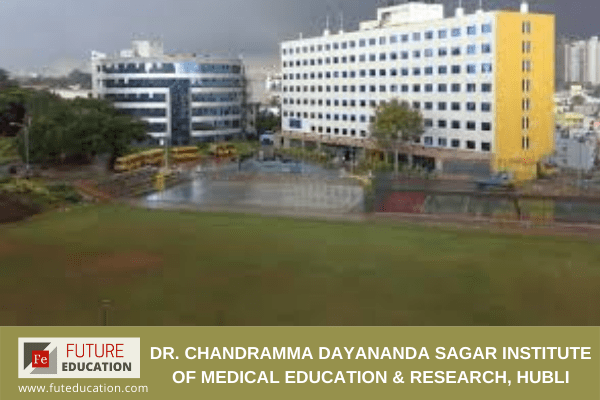 Dr. Chandramma Dayananda Sagar Institute of Medical Education & Research, Hubli: