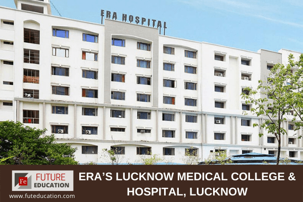 Era’s Lucknow Medical College, Lucknow