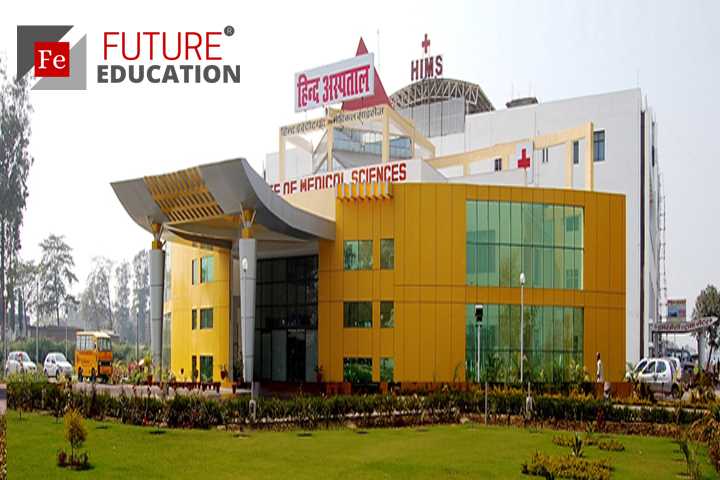 Hind Institute of Medical Sciences, Barabanki: Admissions 2020-21, Courses, Fees, and Much more