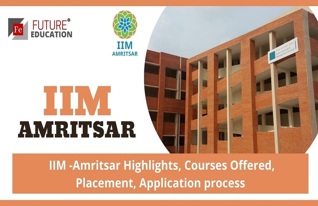 IIM AMRITSAR: HIGHLIGHTS, COURSES, FEE