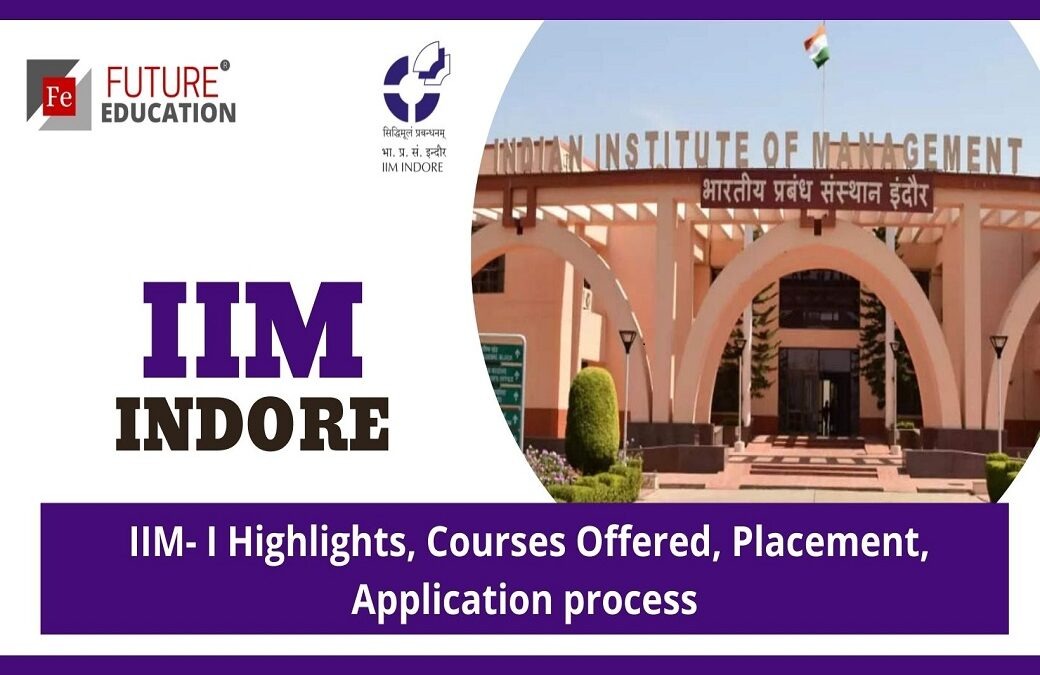 IIM INDORE: HIGHLIGHTS, COURSES, ADMISSION, FEE