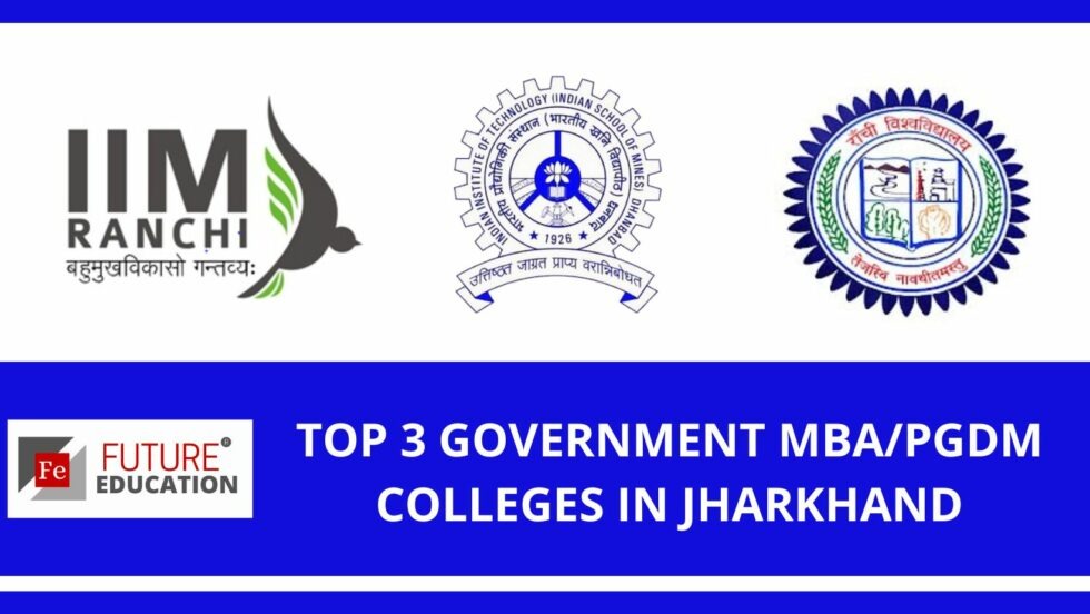TOP 3 GOVERNMENT MBA COLLEGES IN JHARKHAND