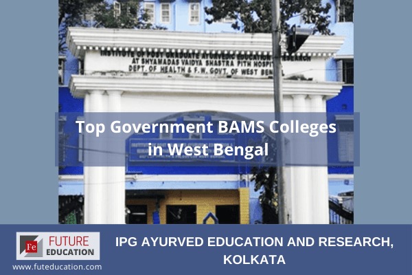 Top Government BAMS Colleges in West Bengal