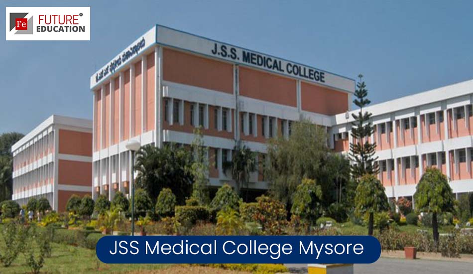 JSS Medical College Mysore: Admissions 2022-23, Eligibility, Courses, Fees, and more
