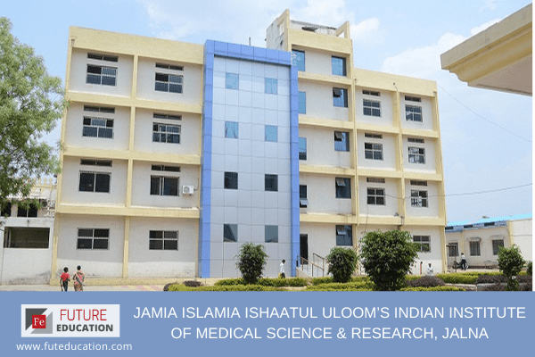 Jamia Islamia Ishaatul Uloom’s Indian Institute of Medical Science & Research, Jalna: Admission 2020-21