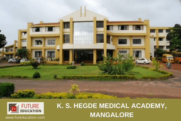 K. S. Hegde Medical Academy, Mangalore: Eligibility, Admission, Course, Fee, and Much more