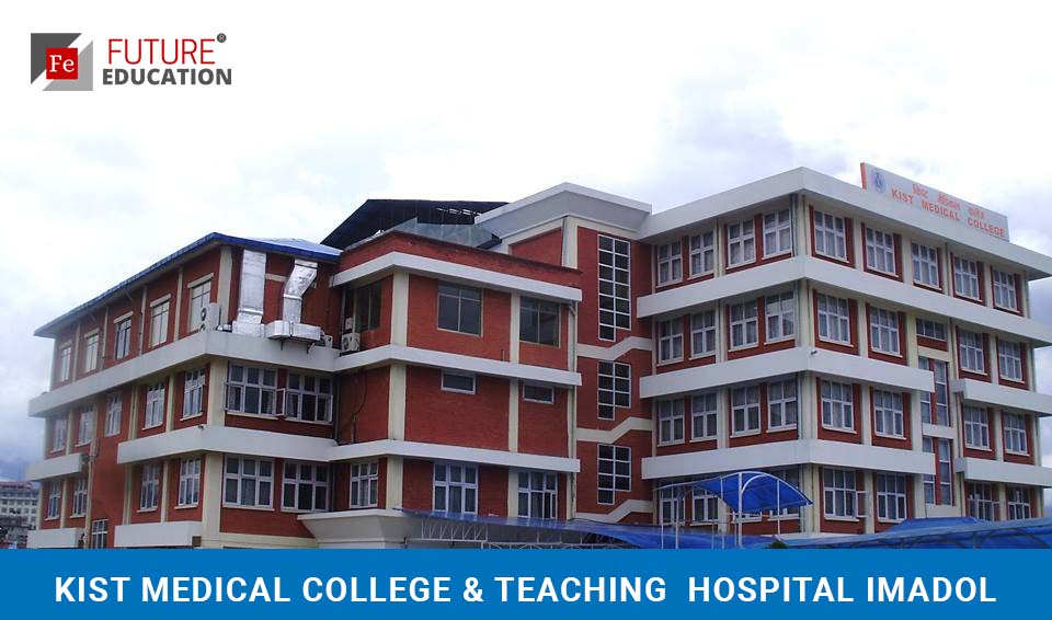 KIST Medical College & Teaching Hospital Imadol: Admissions 2022-23, Eligibility, Courses, Fees, and more