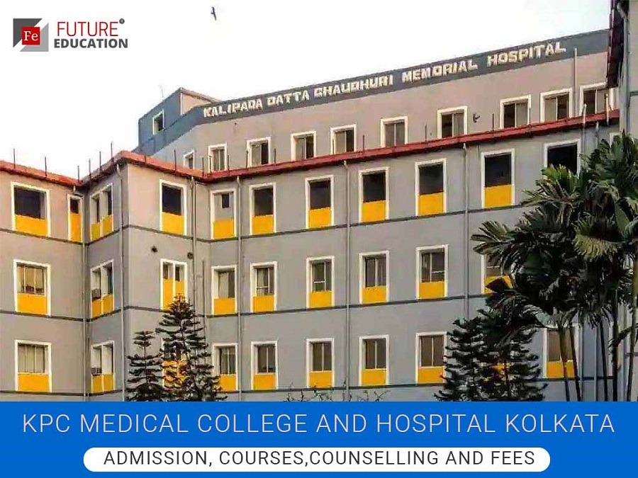 KPC Medical College and Hospital Kolkata: Admission 2021-22, Courses, Fees, and more