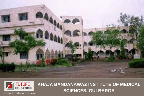 Khaja Bandanawaz Institute of Medical Sciences, Gulbarga
