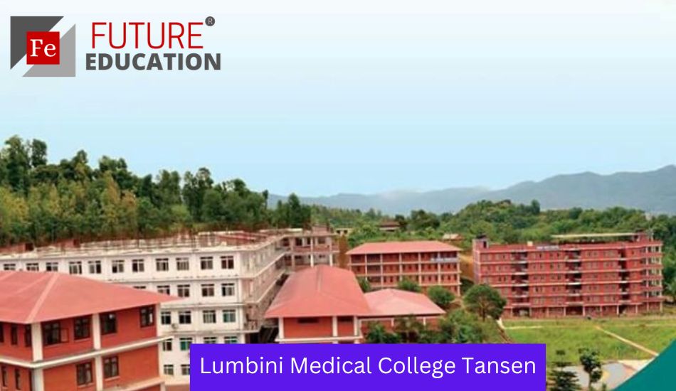 Lumbini Medical College Tansen: Admissions 2022-23, Eligibility, Courses, Fees, and more