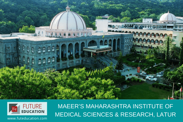 MAEER’s Maharashtra Institute of Medical Sciences & Research, Latur: Admissions 2020-21