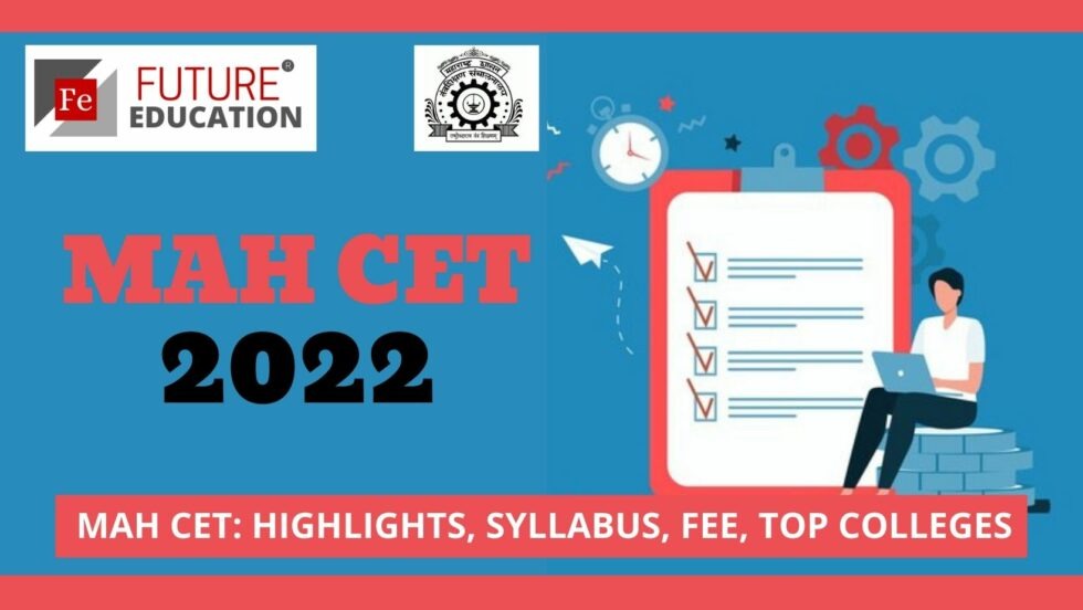 MAH CET 2022: HIGHLIGHTS, FEES, TOP COLLEGES