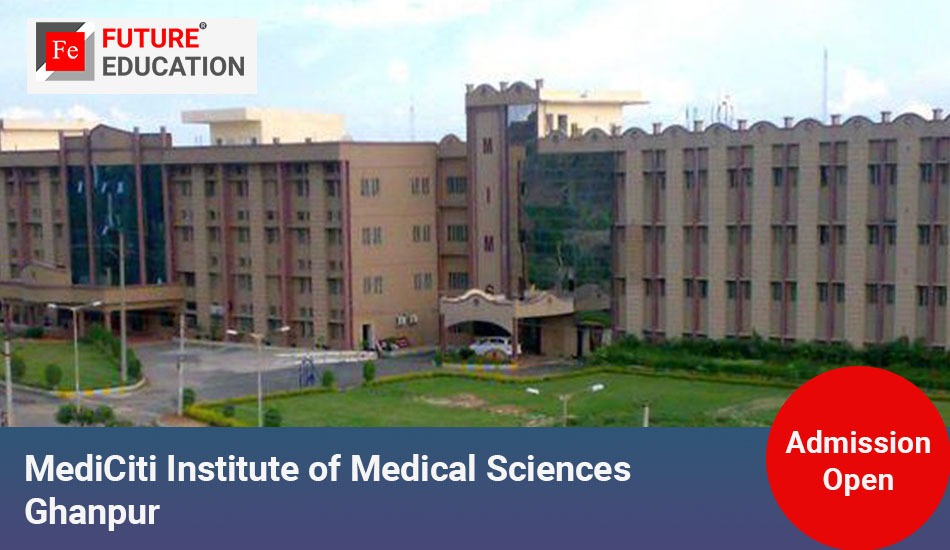 MediCiti Institute of Medical Sciences Ghanpur: Admissions 2023-24, Courses, Fees, and More