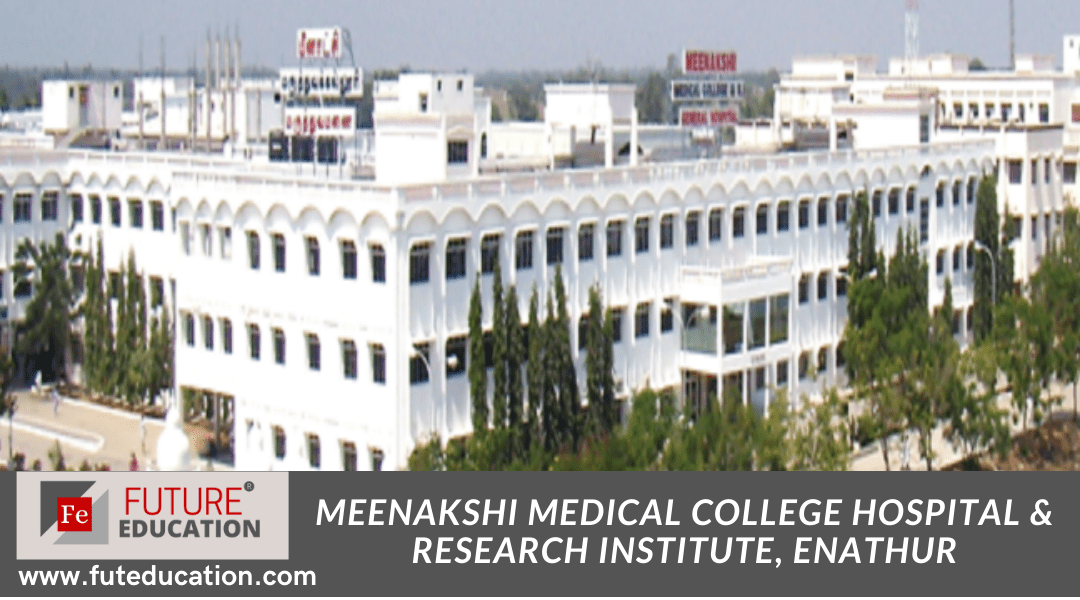 Meenakshi Medical College Hospital & Research Institute, Enathur: Admission 2021-22, Courses, Fees, and more