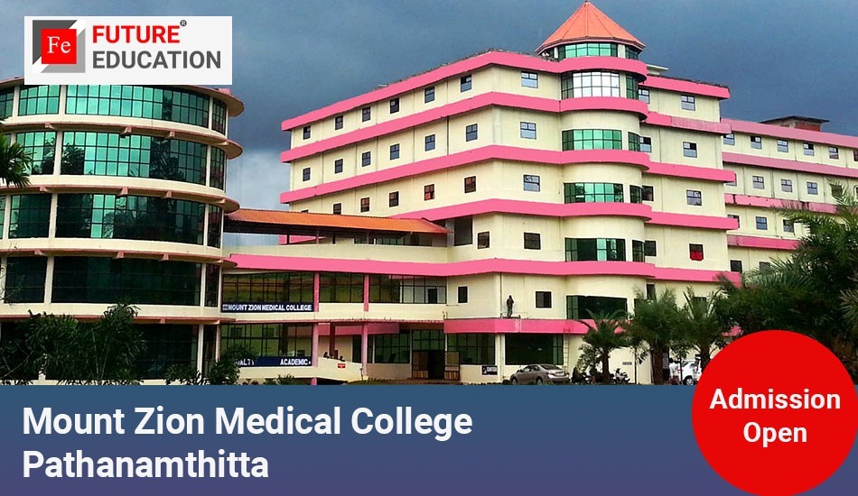 Mount Zion Medical College Pathanamthitta: Admissions 2023-24, Courses, Fees and More