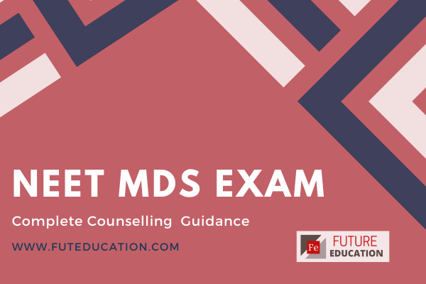 NEET MDS 2021: Exams, Schedule, Syllabus, Eligibility, and Admission