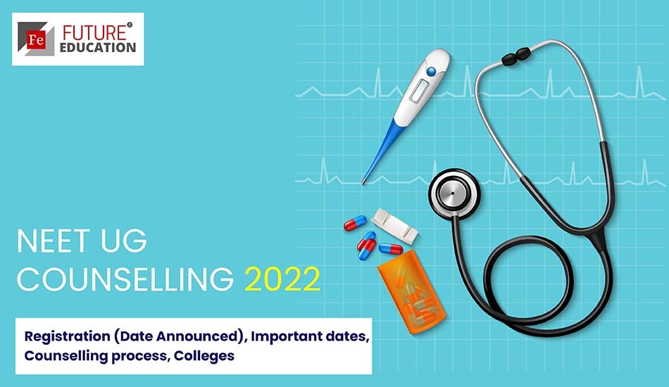 neet-ug-counselling-2022-registration-date-announced-important-dates-counselling-process-colleges-and-more
