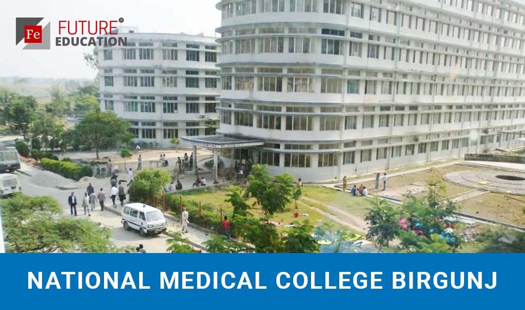 National Medical College Birgunj: Admissions, Courses, Fees