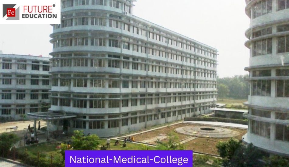 National Medical College Birgunj: Admissions 2022-23, Eligibility, Courses, Fees, and more