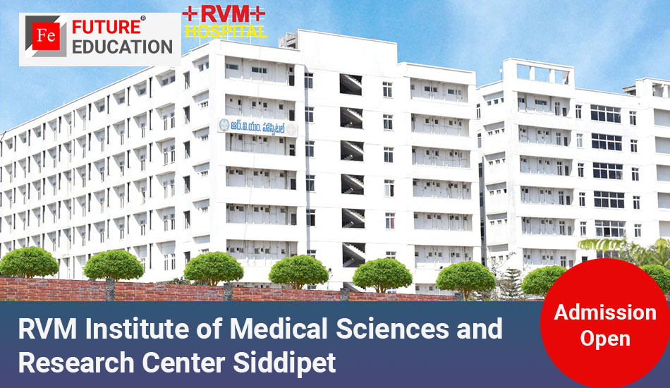 RVM Institute of Medical Sciences and Research Center Siddipet: Admissions 2023-24, Courses, Fees and More