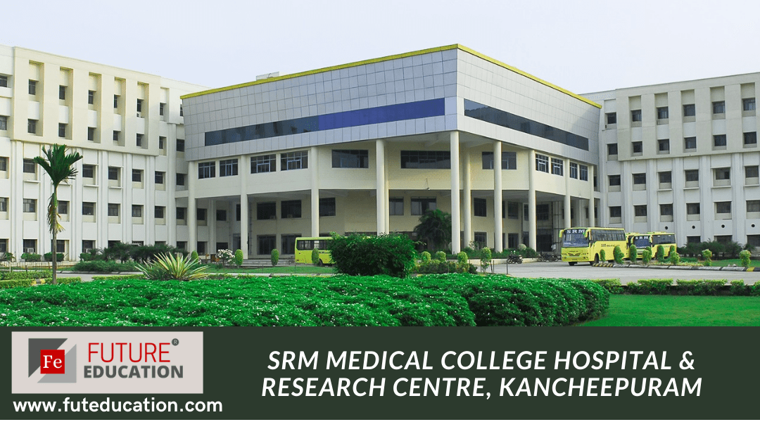 SRM Medical College Hospital & Research Centre, Kancheepuram