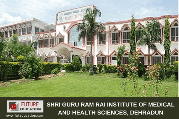 Shri Guru Ram Rai Institute of Medical and Health Sciences, Dehradun