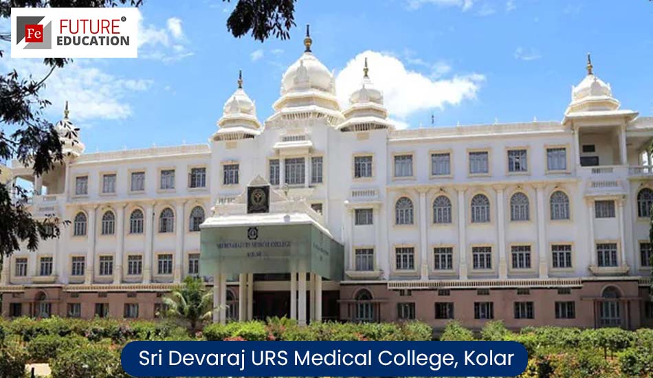 Sri Devaraj URS Medical College Kolar: Admissions 2022-23