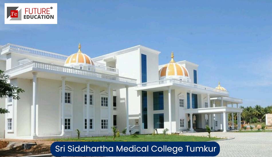 Sri Siddhartha Medical College Tumkur: Admissions 2022-23, Eligibility, Courses, Fees