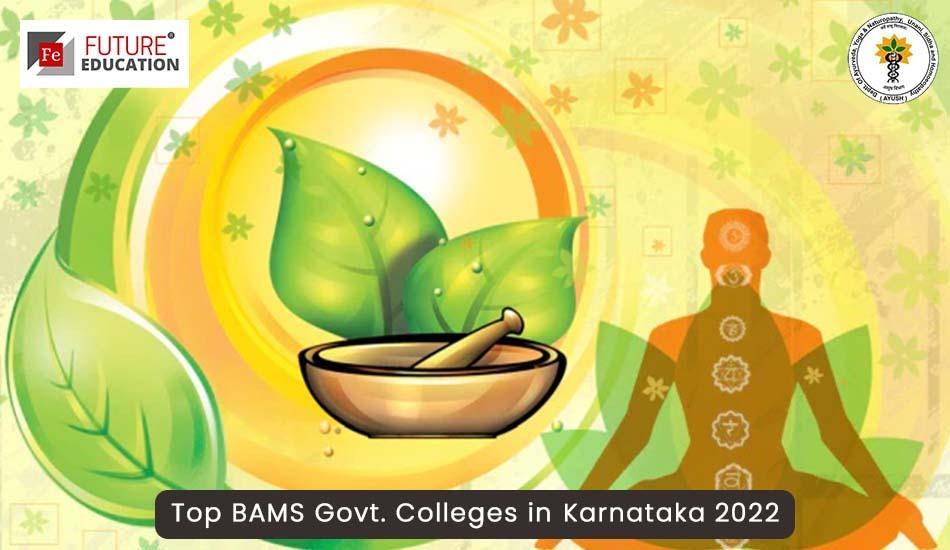 Top Government Ayurvedic Colleges in Karnataka 2022