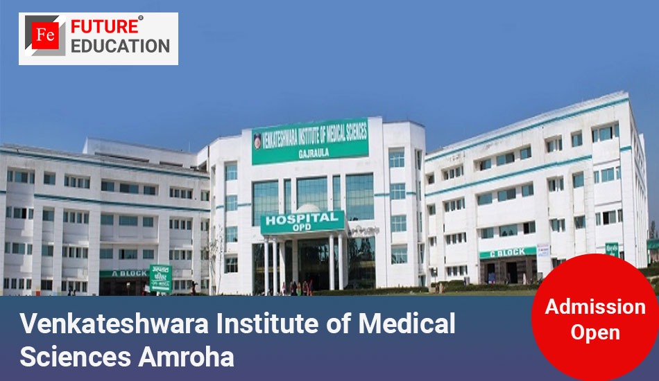 Venkateshwara Institute of Medical Sciences Amroha