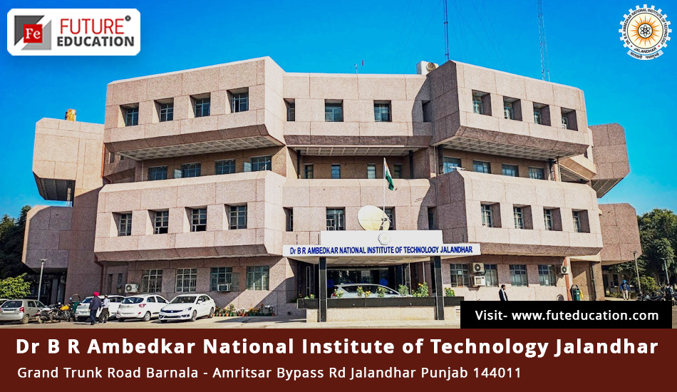 Dr. B. R. Ambedkar National Institute of Technology, Jalandhar (NIT Jalandhar)
