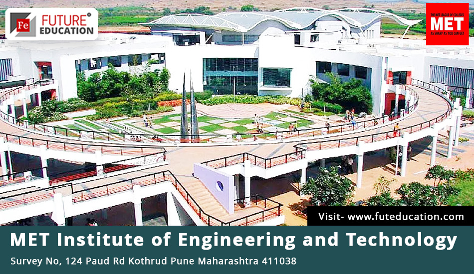 MET Institute of Engineering and Technology (MET)