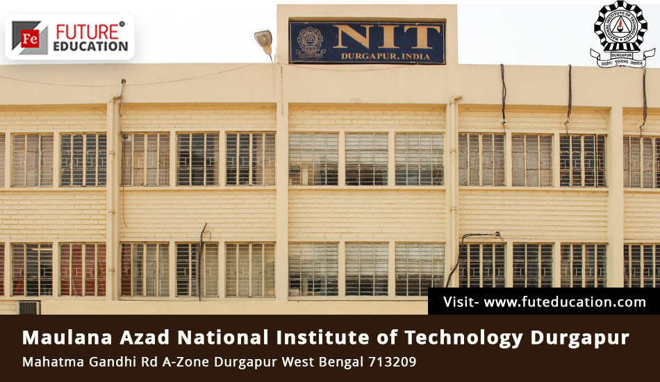 NIT Durgapur: Cutoff, Admission 2023-24, Placements, Ranking, Courses, Fees