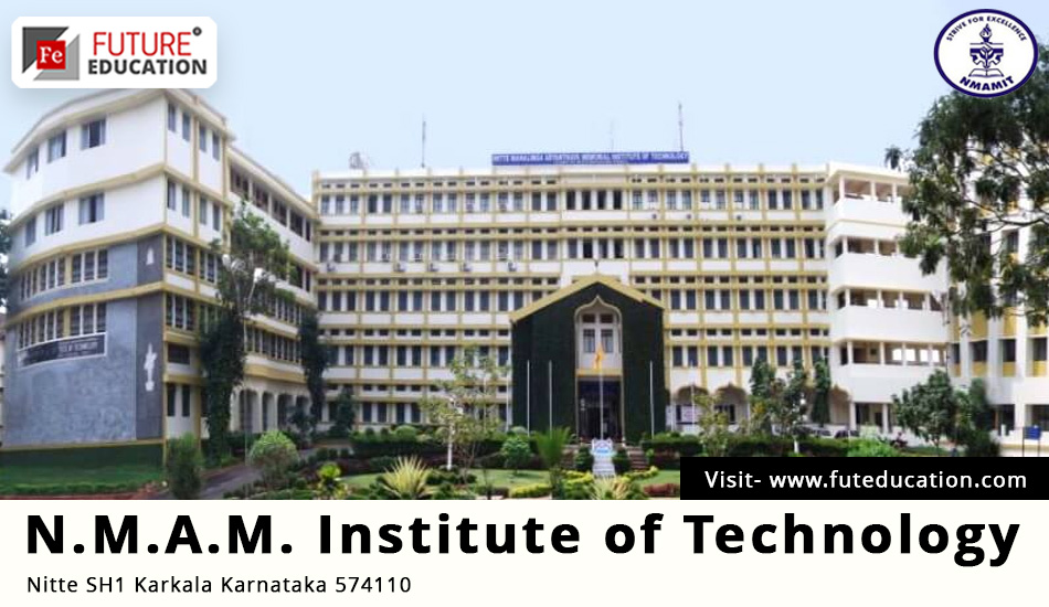 NMAM Institute of Technology, Udupi: Courses, Fees, Placements, Ranking, Admission 2023-24