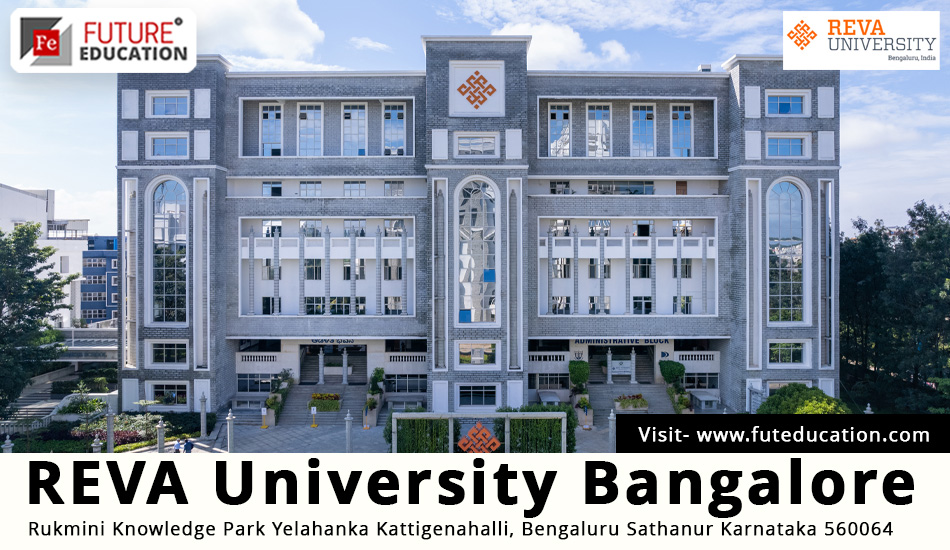 Reva University: Courses, Fees, Admission 2023-24, Placements, Ranking