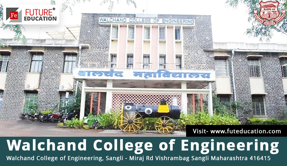 Walchand College of Engineering, Sangli: Courses, Fees, Admission 2023-24