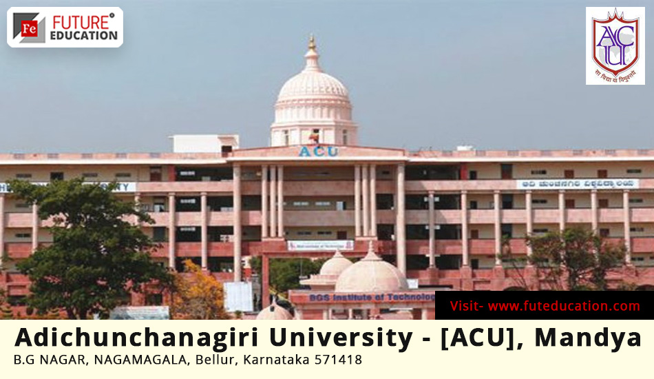 Adichunchanagiri University, Mandya: Courses, Fees, Admission 2023-24