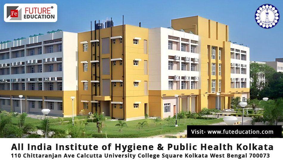 All India Institute of Hygiene and Public Health Kolkata Courses 2023-24