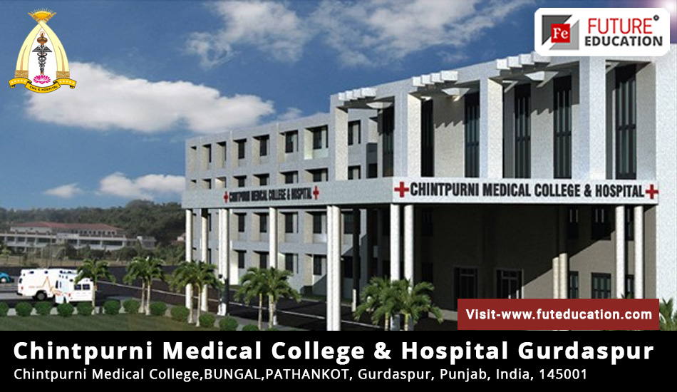 Chintpurni Medical College & Hospital Gurdaspur: Admissions 2023-24