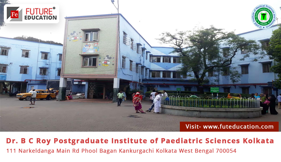 Dr BC Roy Post Graduate Institute of Paediatric Sciences Admission 2023-24