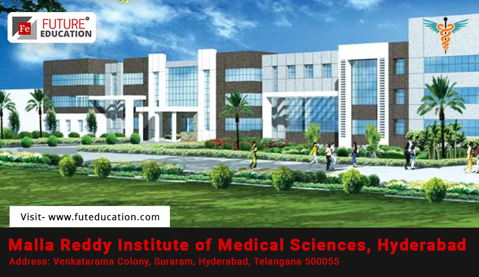 Malla Reddy Institute of Medical Sciences Hyderabad: Admissions 2023-24, Courses, Counselling Updates, Fees, and More